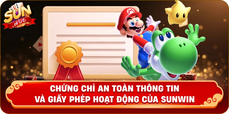 Chứng chỉ an toàn thông tin và giấy phép hoạt động của Sunwin